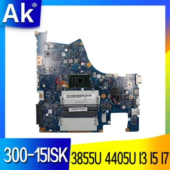 NM-A482 Laptop Placa de baza Pentru Lenovo IdeaPad 300-15 300-15ISK Placa de baza placa de baza Cu 3855U 4405U I3 I5 I7 6 Gen CPU DDR3L