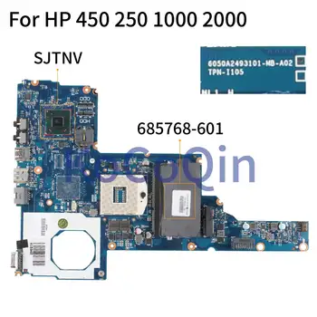 Pentru HP 1000 2000 450 250 HM70 Laptop Placa de baza 685768-001 685768-601 6050A2493101-MB-A02 SJTNV CQ45 Notebook Placa de baza DDR3