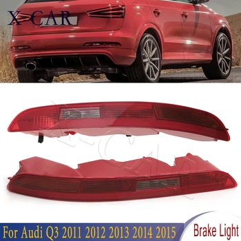 X-CAR Pentru Audi Q3 2011-2015 Bara Spate Partea Inferioară a Barei de protecție a farurilor de Ceață Coada de Lumină Roșie Reverse Turn Semnal de Lumină de Frână 8UD945095
