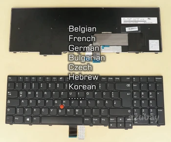 Belgian, francez, German, bulgar, cehă, ebraică, coreeană Tastatura pentru Lenovo Thinkpad L570 E531 E540 L540 L560 T540 T540P Nu cu iluminare din spate